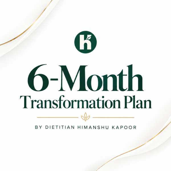 6 month complete transformation plan by dietitian himanshu kapoor